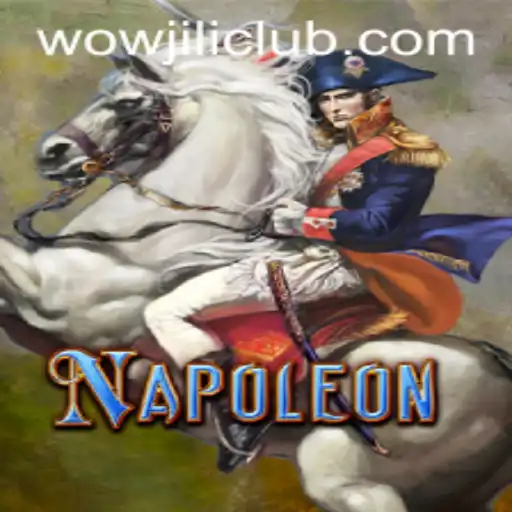 Exploring Napoleon: A Captivating Game at WOWJILI.GG