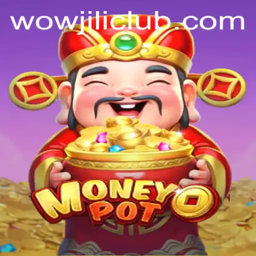 Exploring the World of MoneyPot: A Thrilling Gaming Adventure with WOWJILI.GG