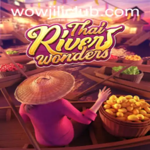 Discover the Exciting World of ThaiRiverWonders with WOWJILI.GG: A Must-Try Gaming Experience